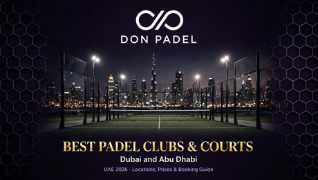 Best Padel Clubs & Courts in Dubai and Abu Dhabi  2026