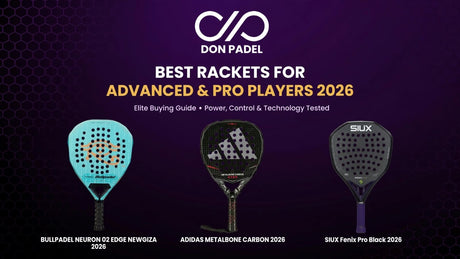 Best Padel Rackets for Advanced & Pro Players 2026