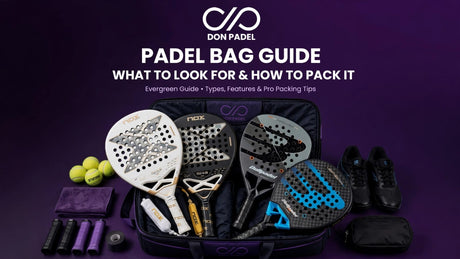 Padel Bag Guide: What to Look For & How to Pack It
